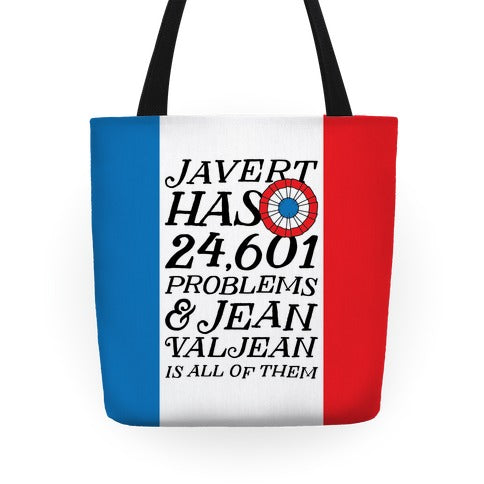 Javert Has 24,601 Problems Tote Bag