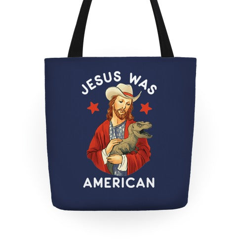 Jesus Was American Tote Bag