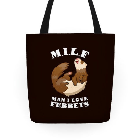 MILF  Man I Love Ferrets Tote Bag