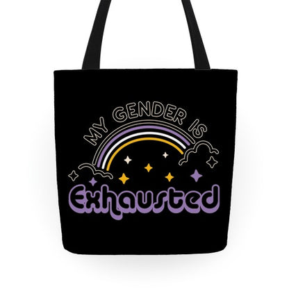 My Gender Is Exhausted Tote Bag