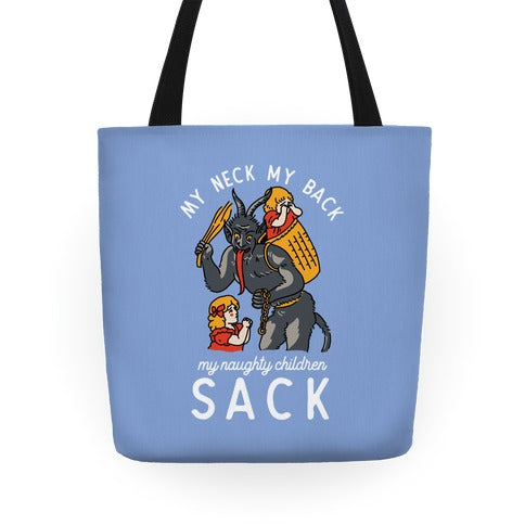 My Neck My Back My Naughty Children Sack Tote Bag