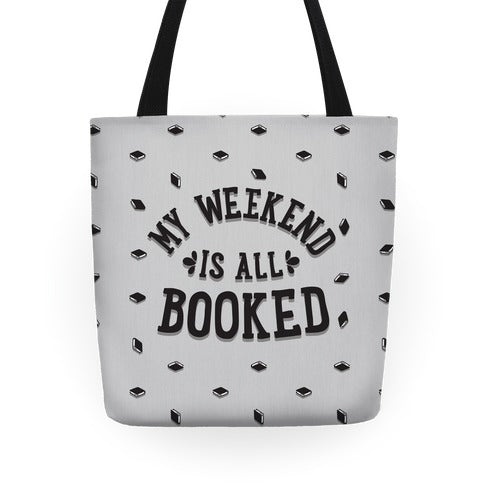 My Weekend is all Booked Tote Bag