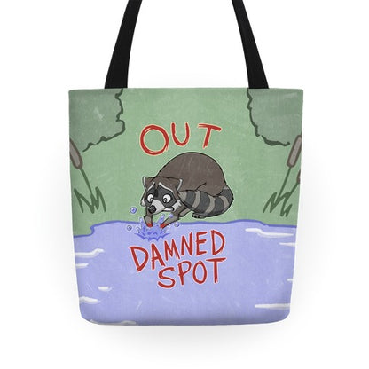 Out Damned Spot Macbeth Raccoon Tote Bag