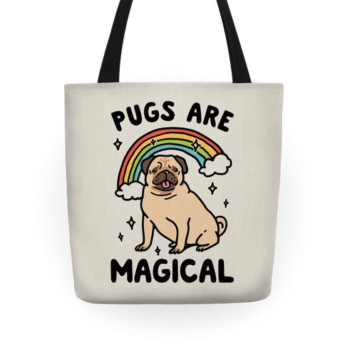 Pugs Are Magical Tote Bag