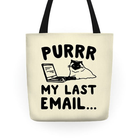 Purrr My Last Email Cat Parody Tote Bag