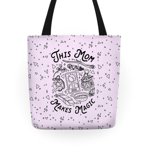 This Mom Makes Magic Tote Bag