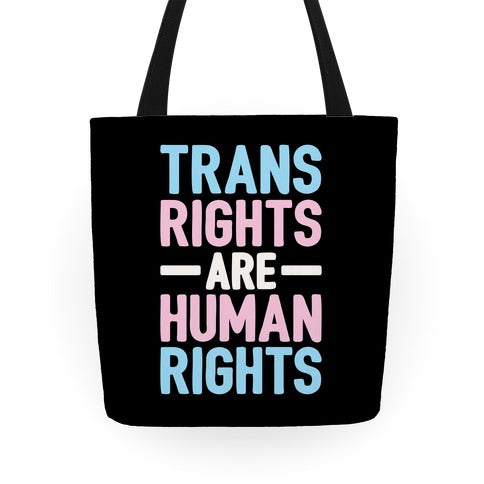 Trans Rights Are Human Rights Tote Bag