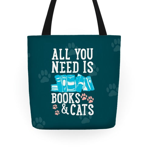 All you Need Is Books And Cats Tote Bag