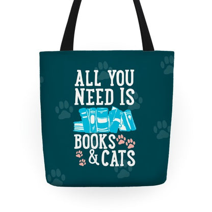 All you Need Is Books And Cats Tote Bag
