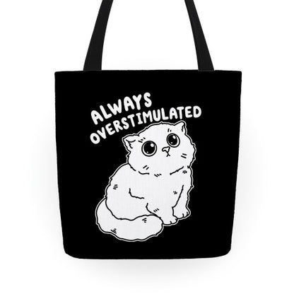 Always Overstimulated Cat Tote Bag