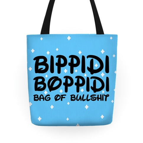 Bippidi Boppidi Bag of Bullshit Tote Bag