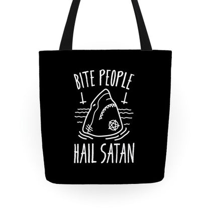 Bite People Hail Satan - Shark Tote Bag