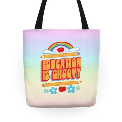 Education Is Groovy Tote Bag