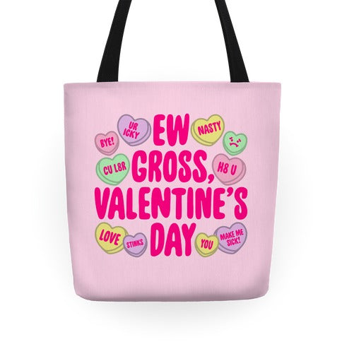 Ew Gross Valentine's Day Tote Bag