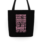 Exercise Gives You Endorphins Tote Bag