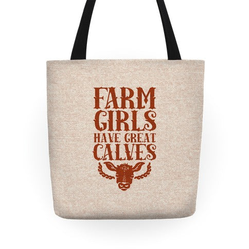 Farm Girls Have Great Calves Tote Bag