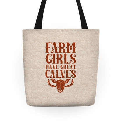 Farm Girls Have Great Calves Tote Bag