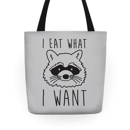 I Eat What I Want Raccoon Tote Bag