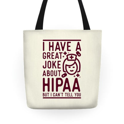 I Have A Great Joke About Hipaa Tote Bag