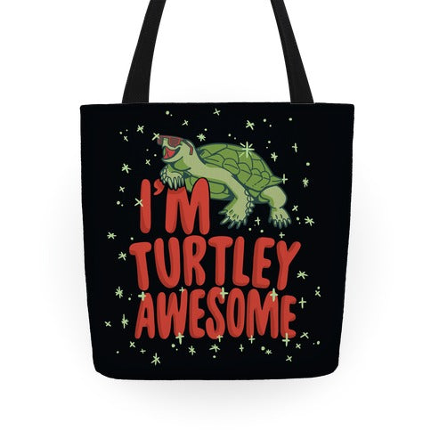 I'm Turtley Awesome Tote Bag