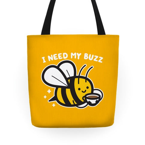 I Need My Buzz Coffee Bee Tote Bag