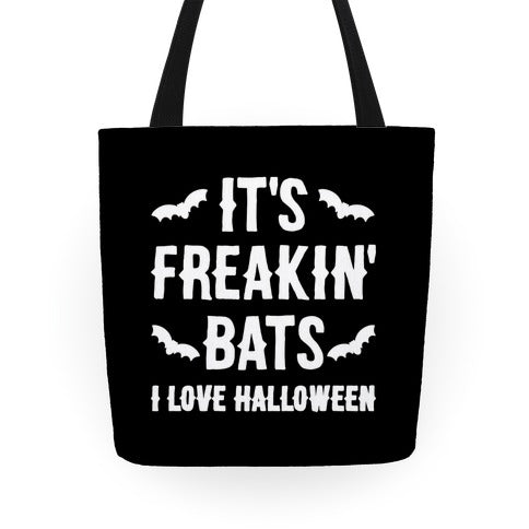 It's Freakin' Bats I Love Halloween Tote Bag