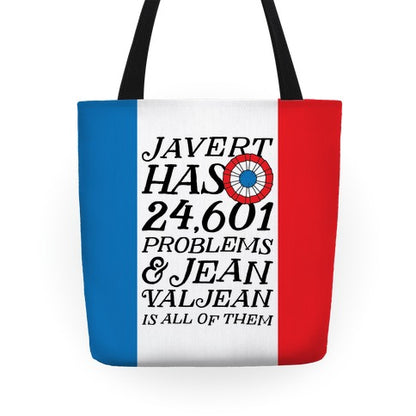 Javert Has 24,601 Problems Tote Bag