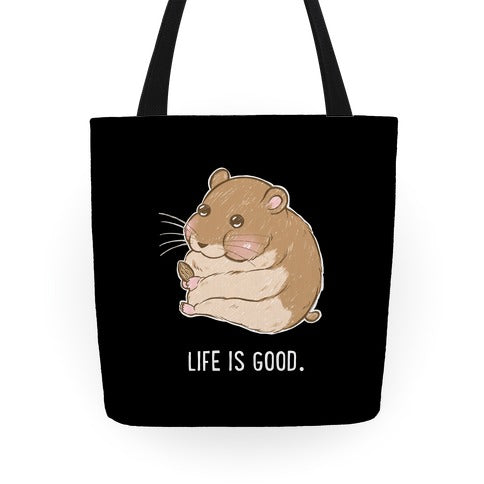 Life Is Good. Tote Bag