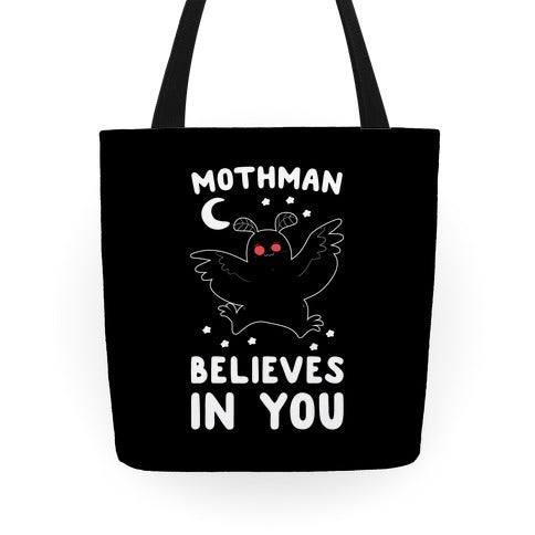 Mothman Believes in You Tote Bag