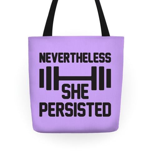 Nevertheless She Persisted (Fitness) Tote Bag