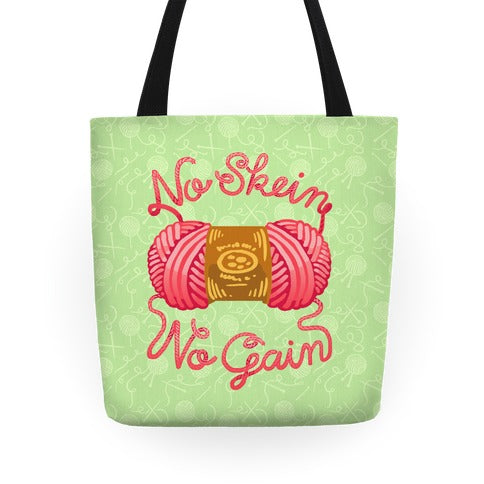 No Skein, No Gain Tote Bag