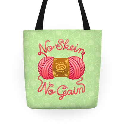 No Skein, No Gain Tote Bag
