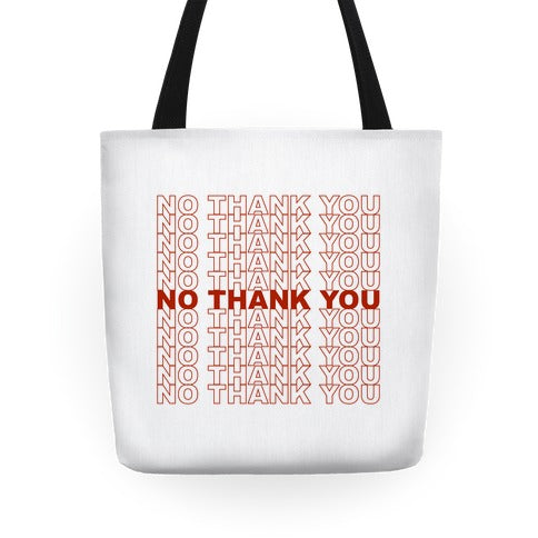 No Thank You Bag Tote Bag