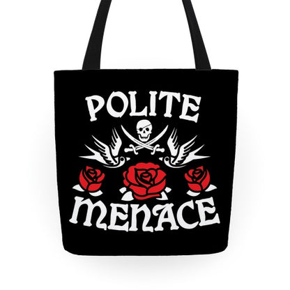 Polite Menace Tote Bag