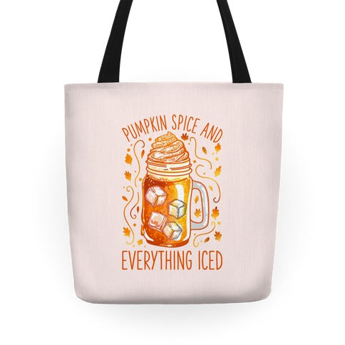 Pumpkin Spice and Everything Iced Tote Bag