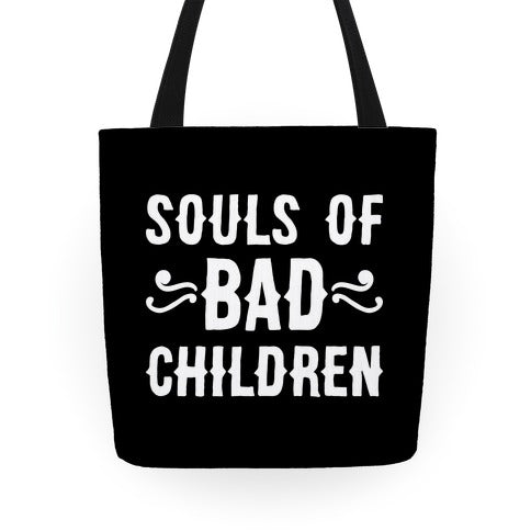 Souls of Bad Children Tote Bag