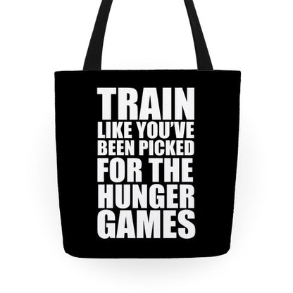 Train for the Hunger Games Tote Bag