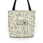 Trying To Get My Shit Together Tote Bag
