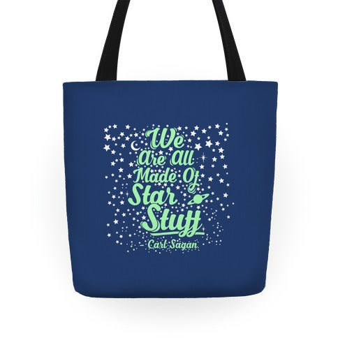 We Are Made Of Starstuff Carl Sagan Quote Tote Bag