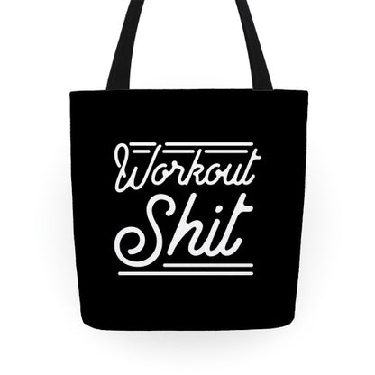 Workout Shit  Tote Bag