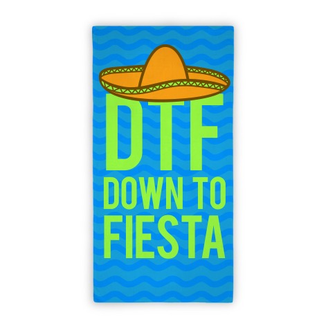 DTF Down TO Fiesta Towel