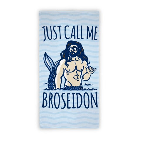 Just Call Me Broseidon Towel