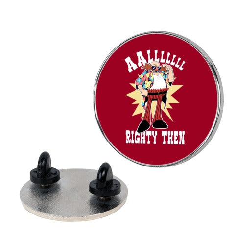 Alrighty Then Eggman Pin