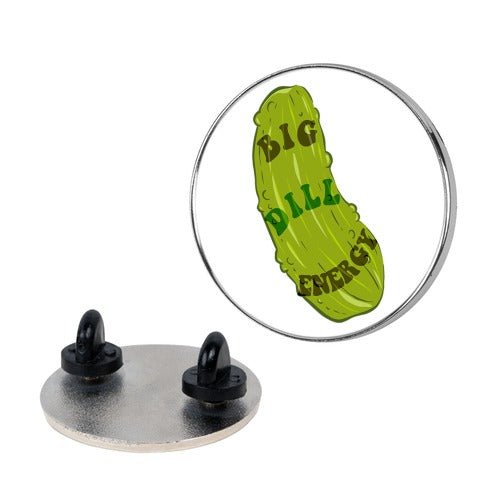 Big Dill Energy Pin