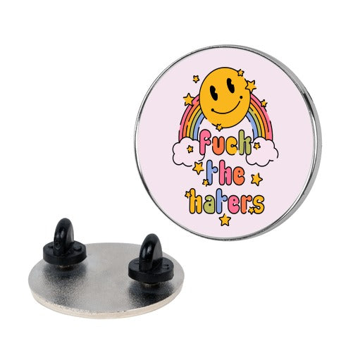 Fuck the Haters Pin