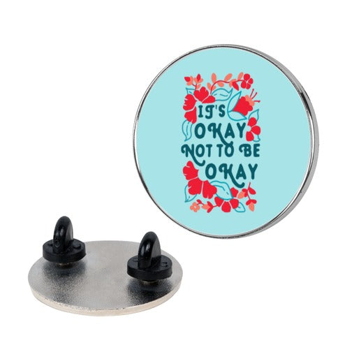 It's Okay Not To Be Okay Pin