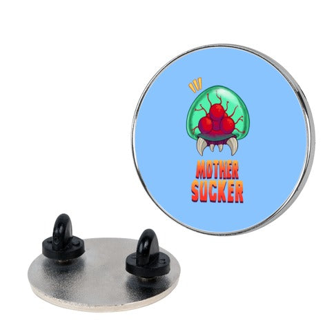 Mother Sucker Pin