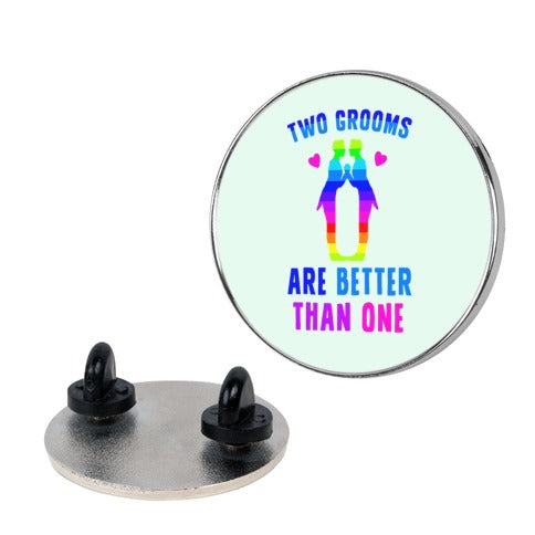 Two Grooms Are Better Than One Pin