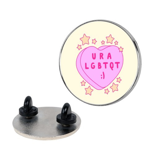 U R A LGBTQT Candy Heart Pin