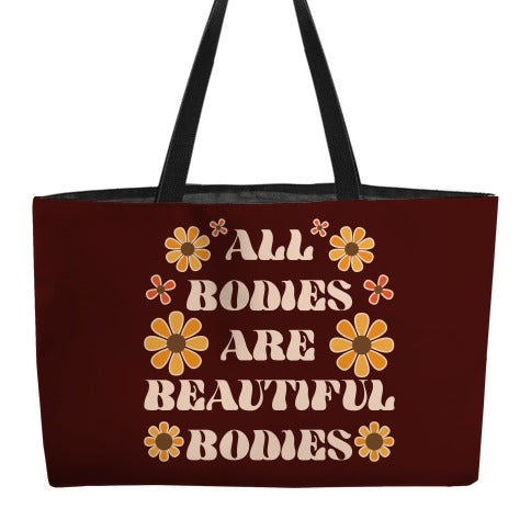 All Bodies Are Beautiful Bodies Weekender Tote